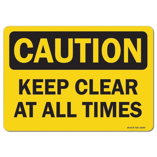OSHA Caution, 3.5" Height, Decal, 5" x 3.5", Landscape, PK10, Keep Clear At All Times